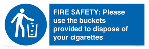 FIRE SAFETY: Please use the buckets provided to dispose of your cigarettes